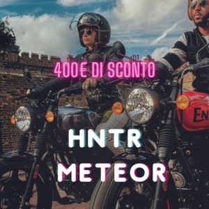 400€ di sconto hntr meteor